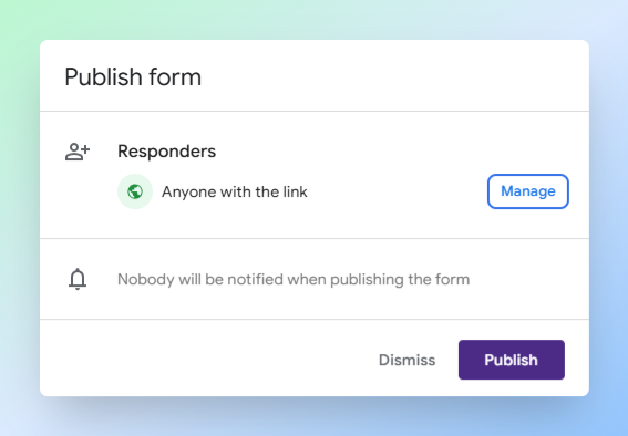 Google Forms Publish form dialog showing responder access before publishing