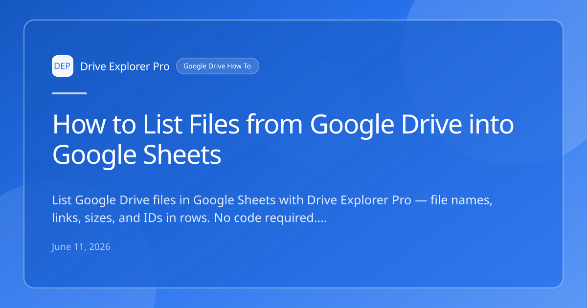 How to List Files from Google Drive into Google Sheets