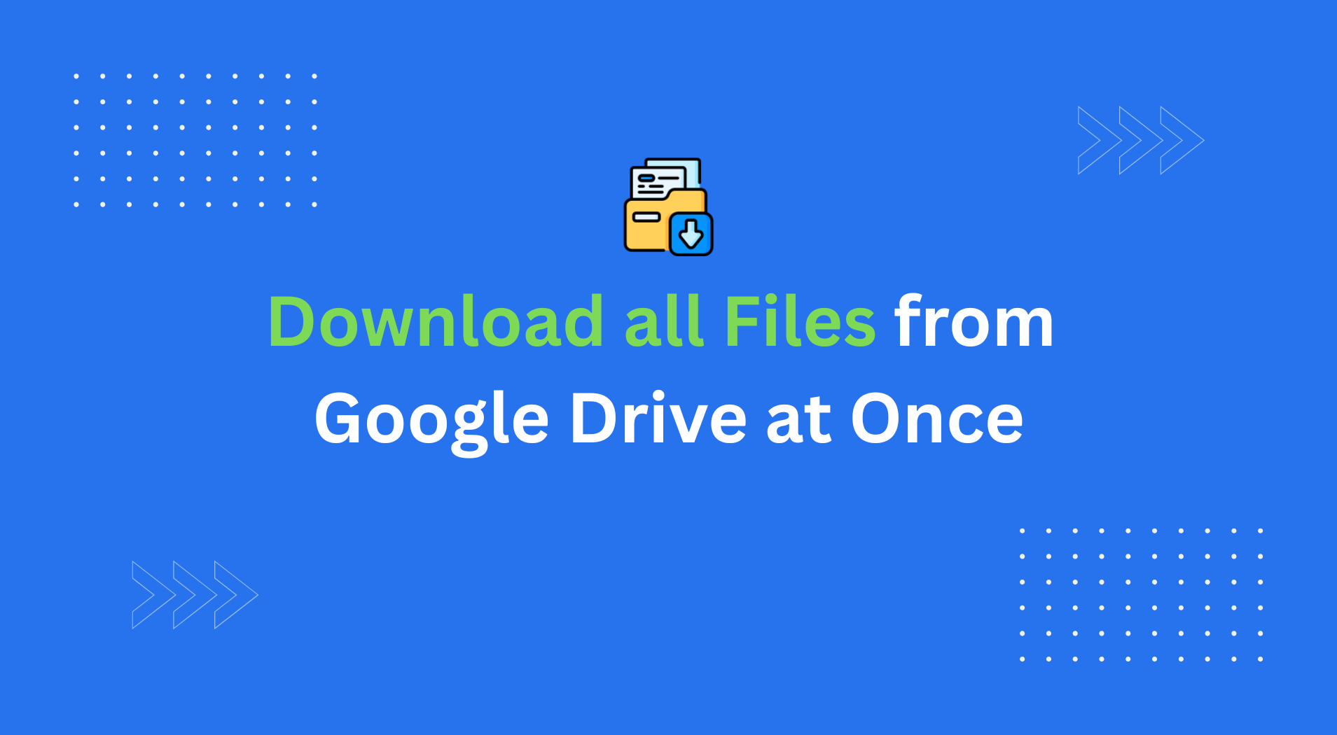 How to Download All Files from Google Drive at Once