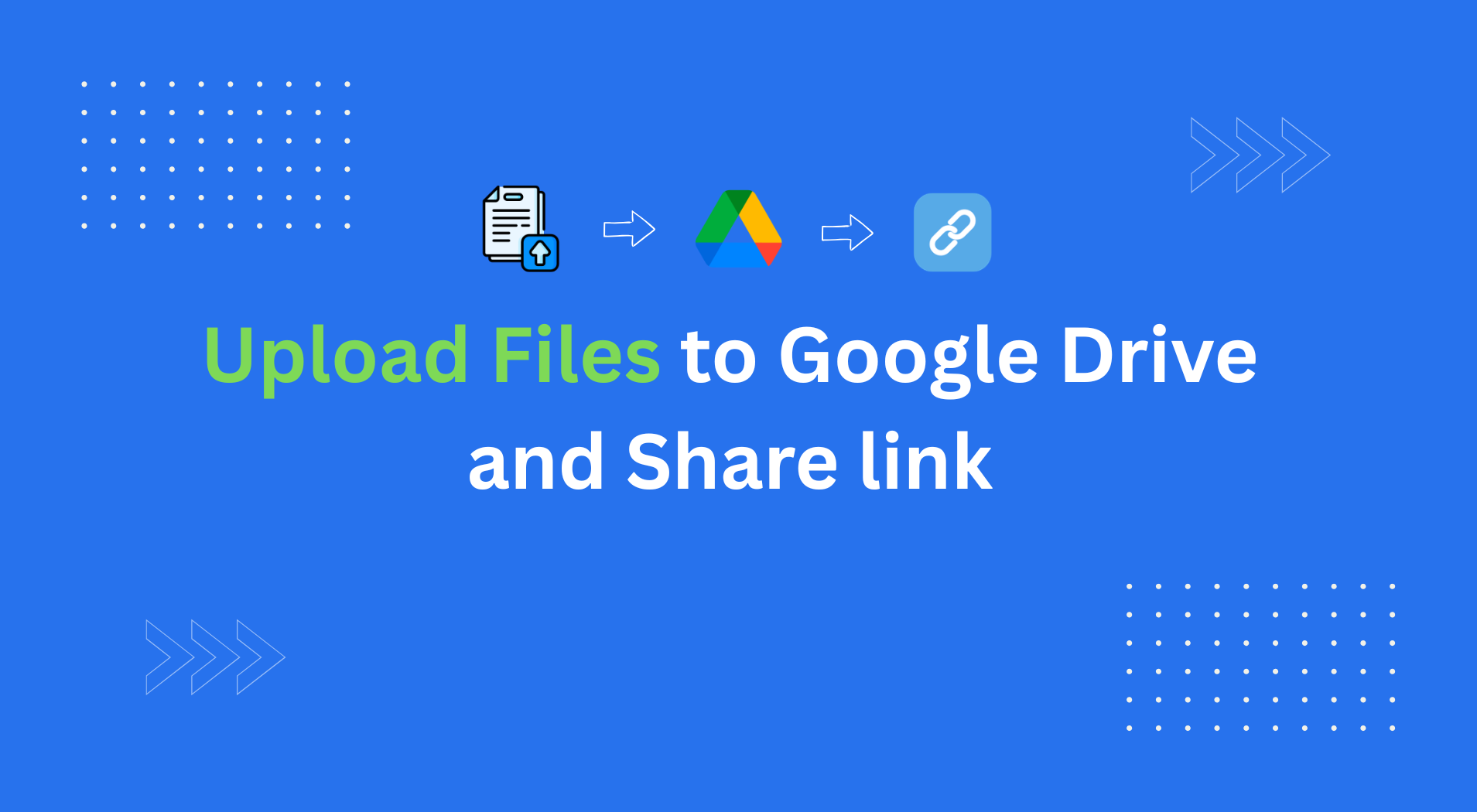 How to Upload Files to Google Drive and Share a Link