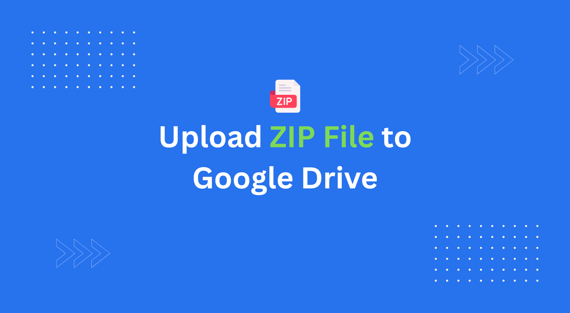 How to Upload a ZIP File to Google Drive