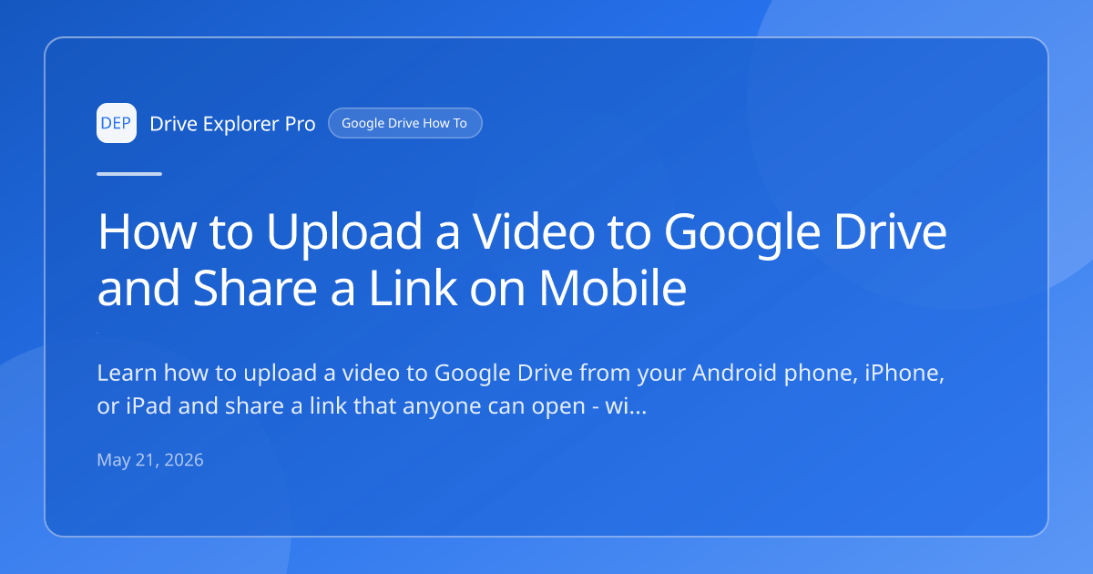 How to Upload a Video to Google Drive and Share a Link on Mobile